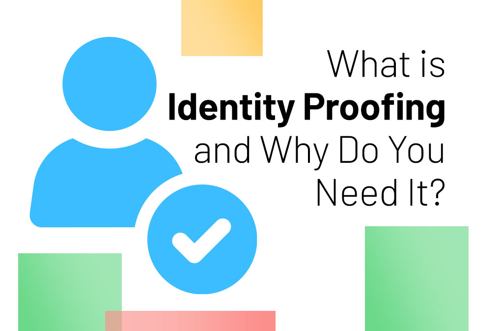 Identity Proofing 101