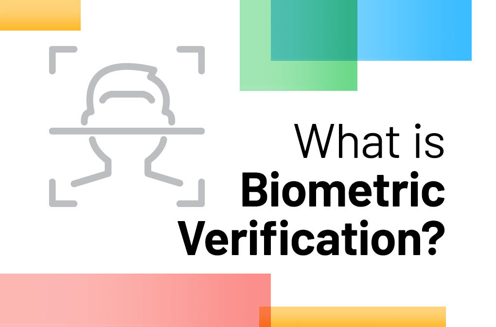 Biometric Verification 101