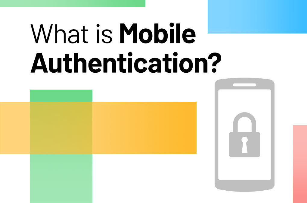Secure Mobile Auth. 101